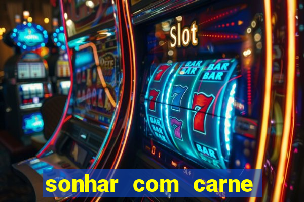 sonhar com carne de porco jogo do bicho